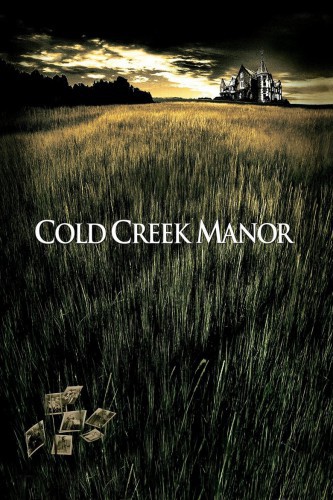 poster Cold Creek Manor&nbsp;&nbsp;(2003)
